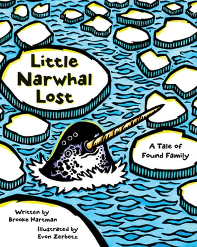 Little Narwhal Lost: A Tale of Found Family by Brooke Hartman: Used