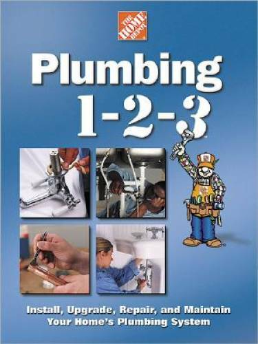 Plumbing 1-2-3 (Home Depot … 1-2-3) – Hardcover By Home Depot Books – GOOD