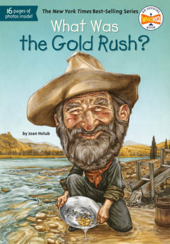 What Was the Gold Rush? – Paperback By Holub, Joan – VERY GOOD