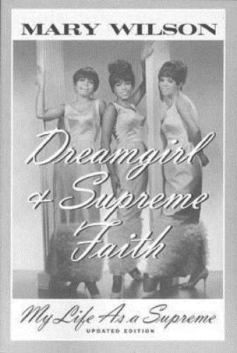 Dreamgirl: My Life As a Supreme – Hardcover By Wilson, Mary – GOOD