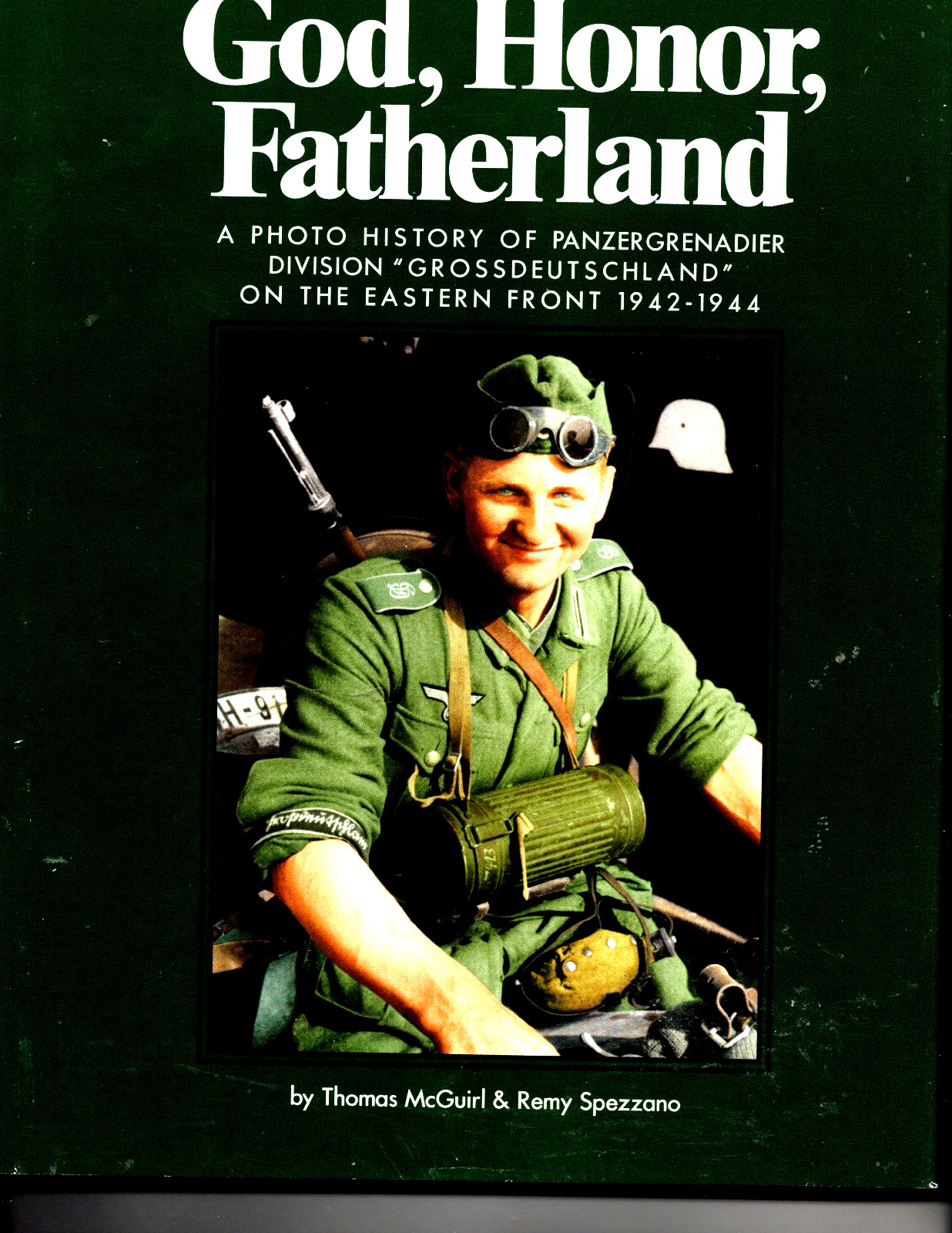God, Honor, Fatherland: A Photo History OF division GROSS DEUTSCHLAND