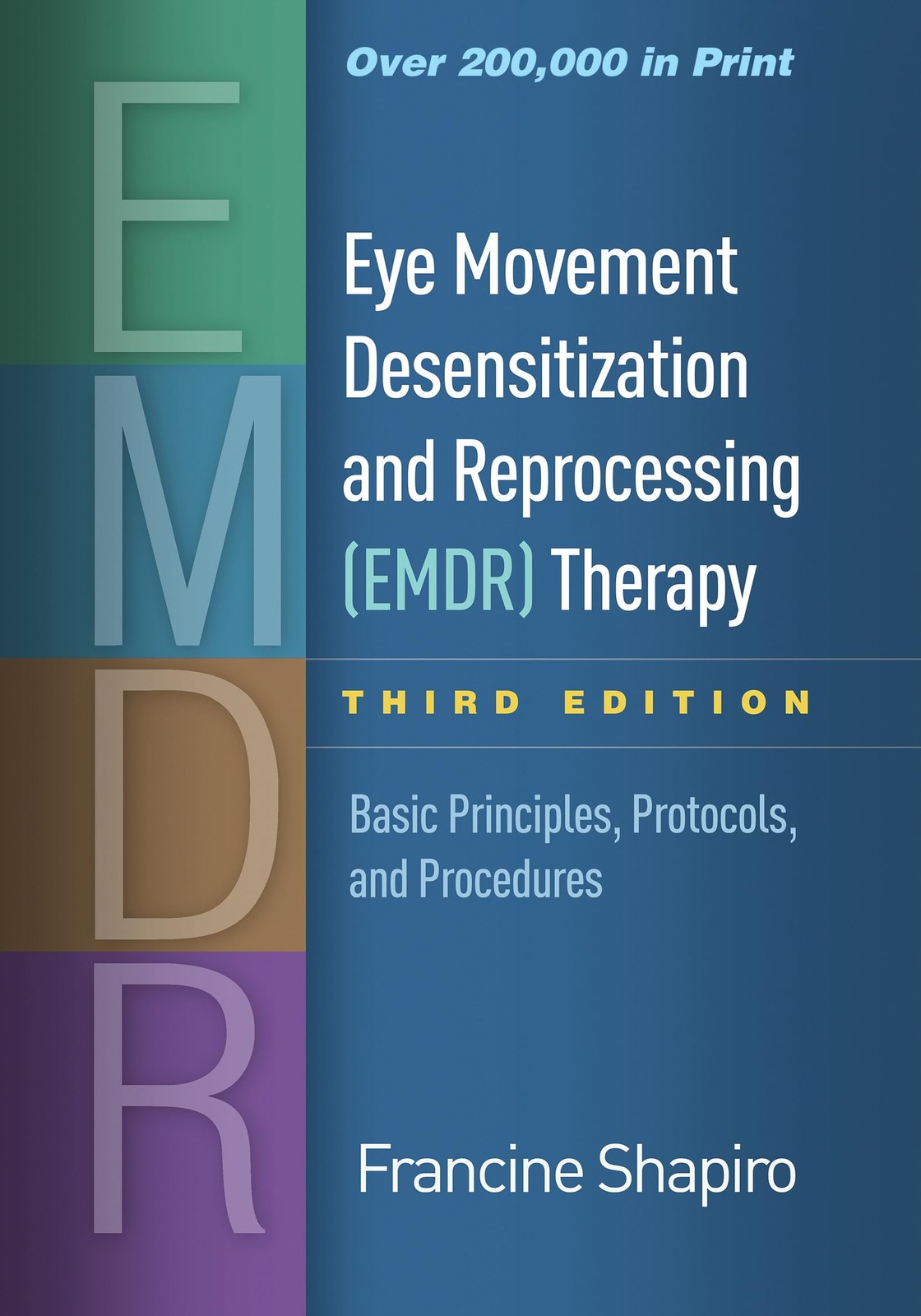 Eye Movement Desensitization and Reprocessing EMDR Therapy Basic Principles,