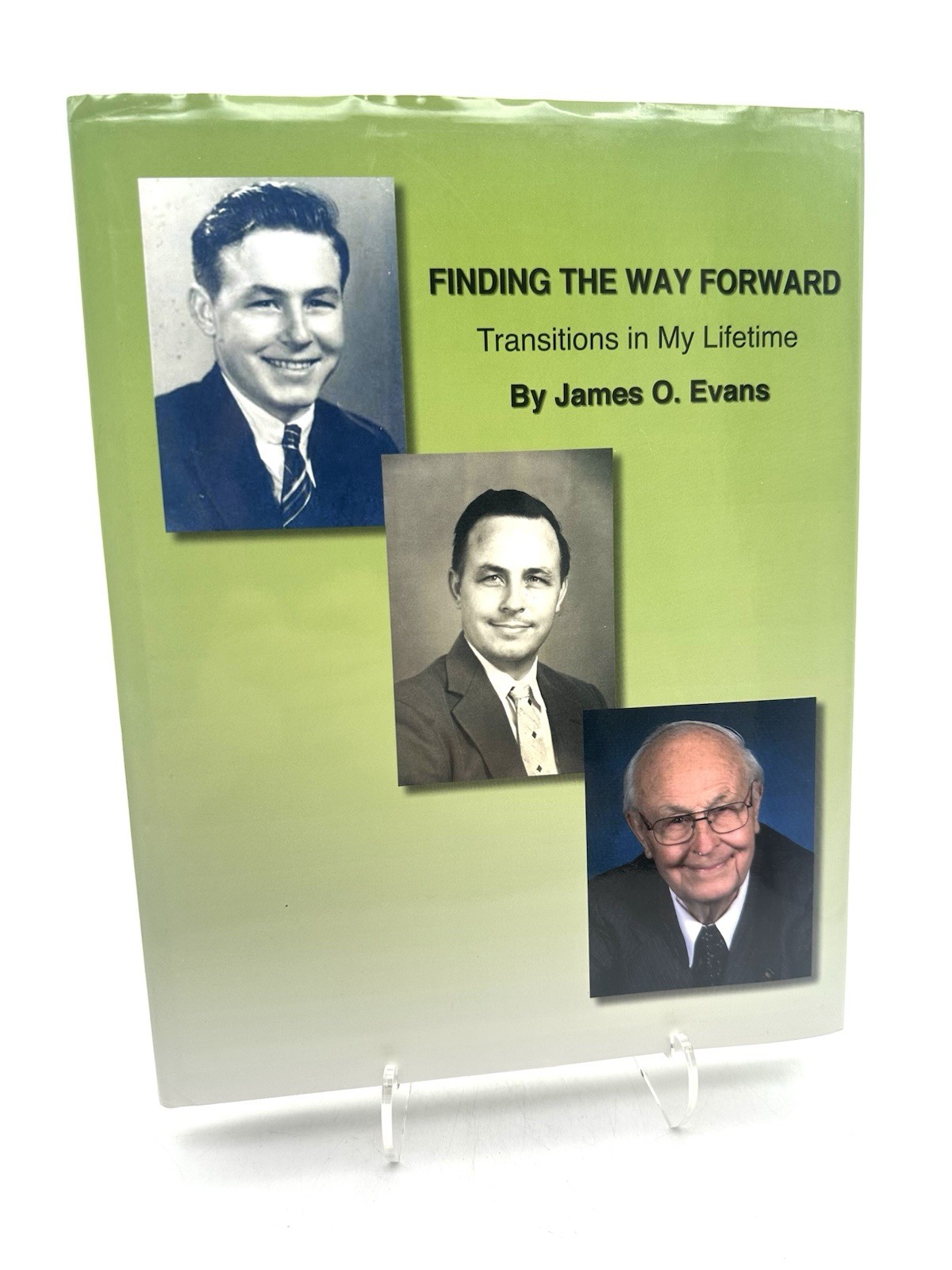 Finding The Way Forward Transitions In My Lifetime by James O Evans – Hardcover