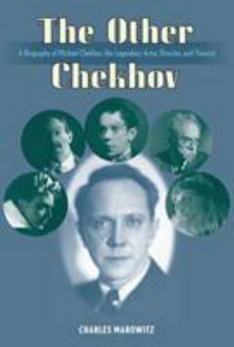 The Other Chekhov: A Biography of Michael Ch- hardcover, 9781557836403, Marowitz
