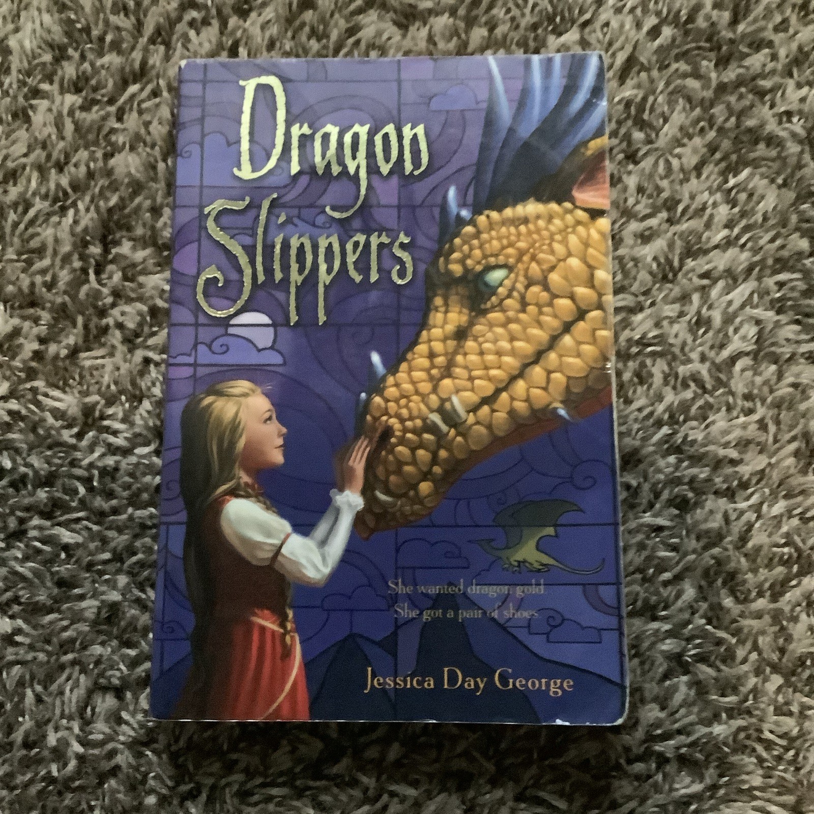 Jessica Day George Dragon Slippers (2008) Trade Paperback Dragon Slippers Ser.