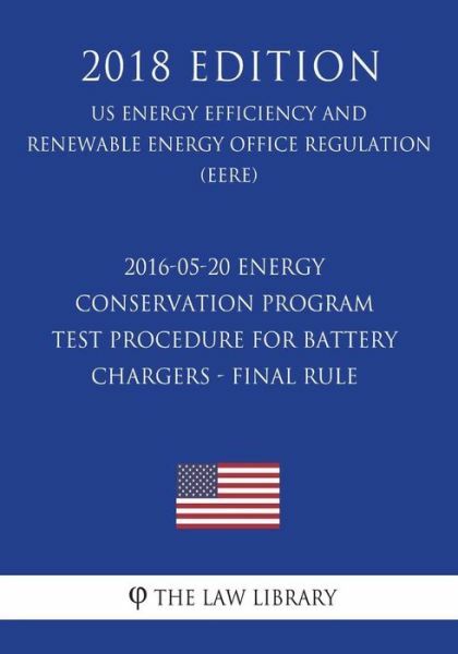 2016-05-20 Energy Conservation Program – Test Procedure For Battery Charger…