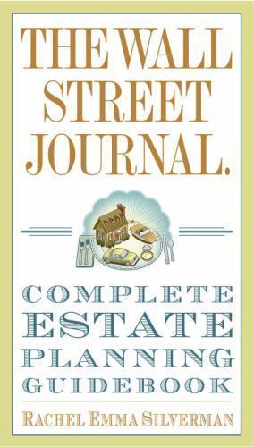 The Wall Street Journal Complete Estate-Planni- paperback, 0307461270, Silverman