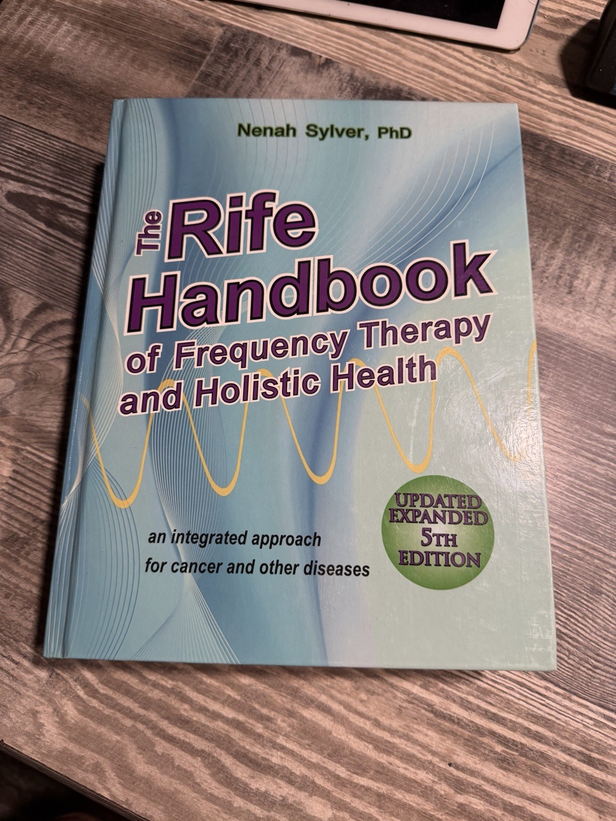 The Rife Handbook Of Frequency Therapy and Holistic Health