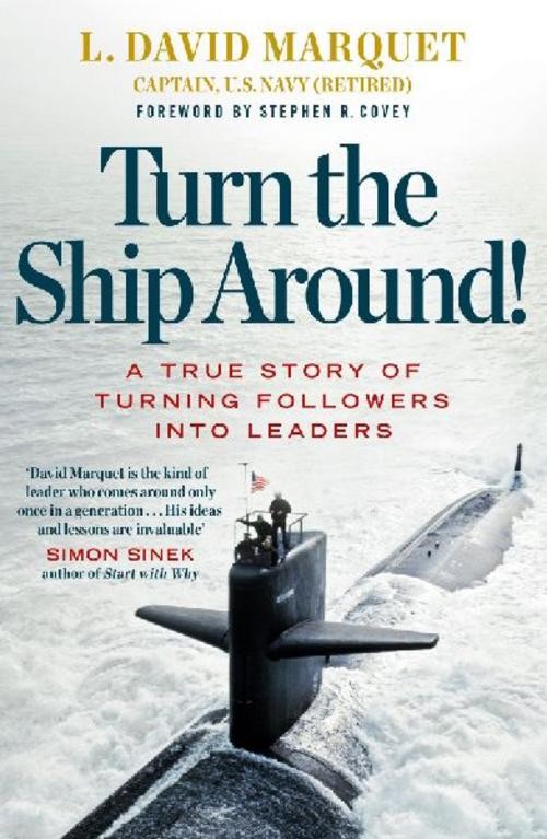 Turn the Ship Around!, L. David Marquet