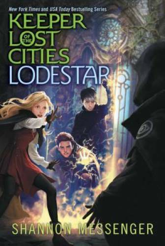 Lodestar (Keeper of the Lost Cities) – Paperback By Messenger, Shannon – GOOD