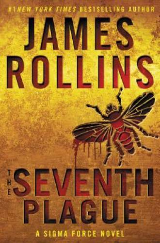 The Seventh Plague: A Sigma Force Novel (Sigma Force Novels) – Hardcover – GOOD