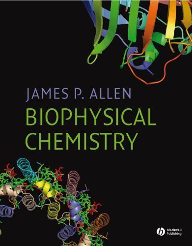 Biophysical Chemistry by Allen, James P.