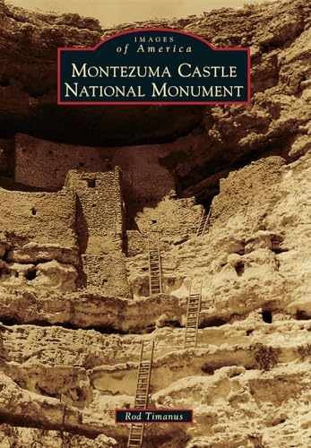 Montezuma Castle National Monument – Paperback, by Timanus Rod – Very Good