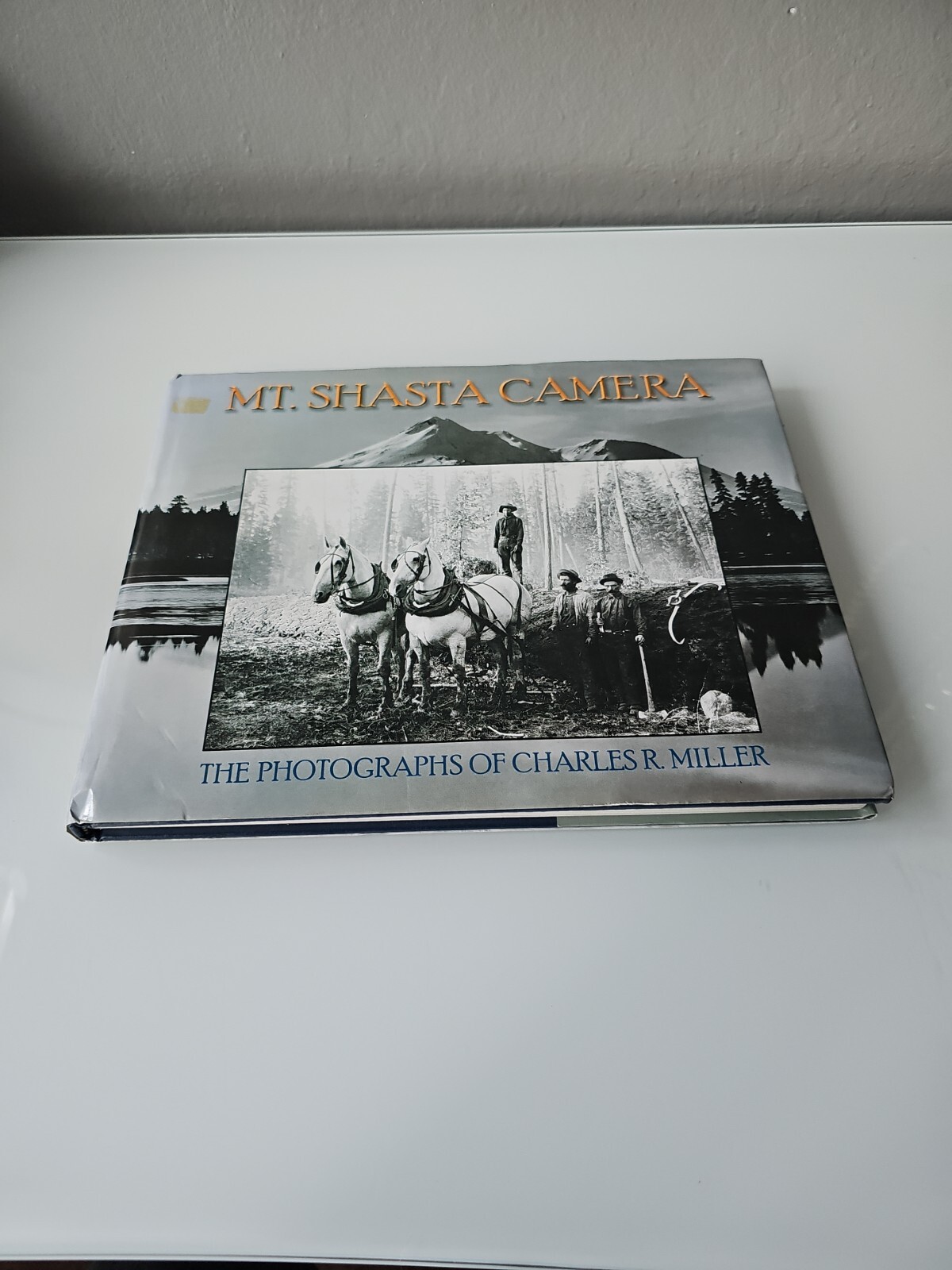 Book: Mt. Shasta Camera – The Photographs of Charles R. Miller – Free Shipping!