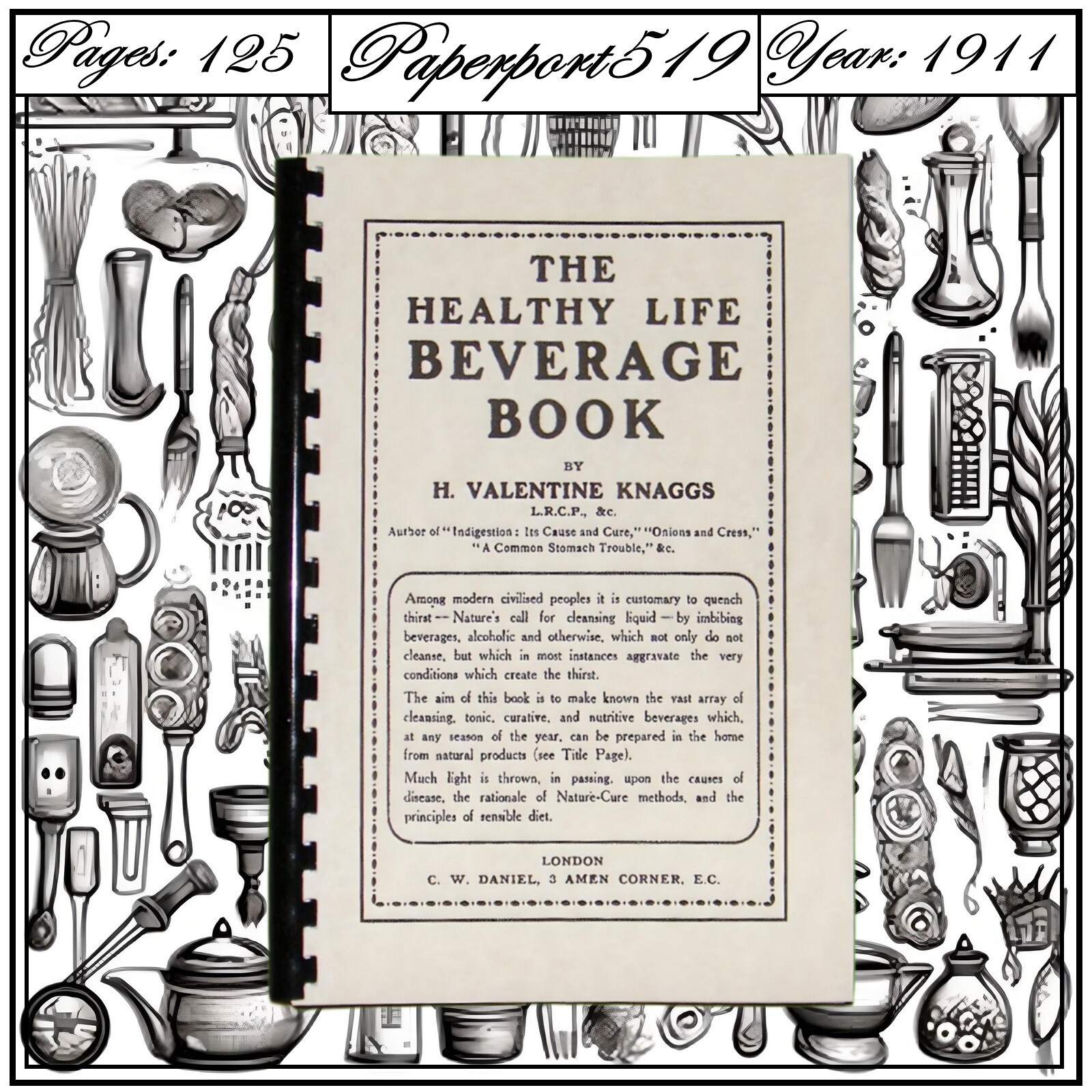 The Healthy Life Beverage Cook Book “1911” 125 Pages