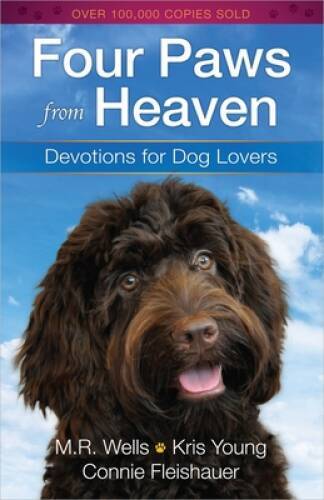 Four Paws from Heaven: Devotions for Dog Lovers – Paperback – VERY GOOD