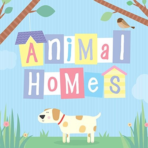Animal Homes – Board book By Little Bee Books – VERY GOOD
