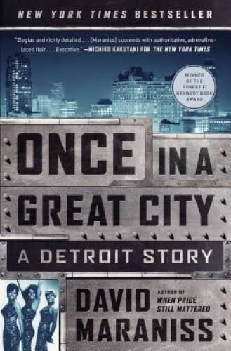 Once in a Great City: A Detroit Story – Paperback By Maraniss, David – VERY GOOD