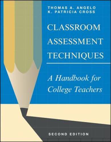 Classroom Assessment Techniques: A Handbook for College Teachers – VERY GOOD