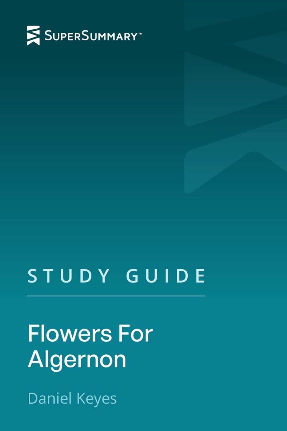 Study Guide: Flowers for Algernon by Daniel Keyes (SuperSummary)