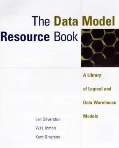 The Data Model Resource Book: A Library of Logical Data Models and Data Warehou