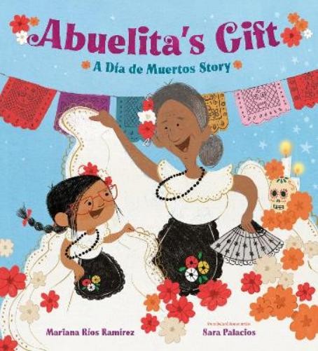 Mariana Ríos Ramírez Sara Palacios Abuelita’s Gift (Hardback)