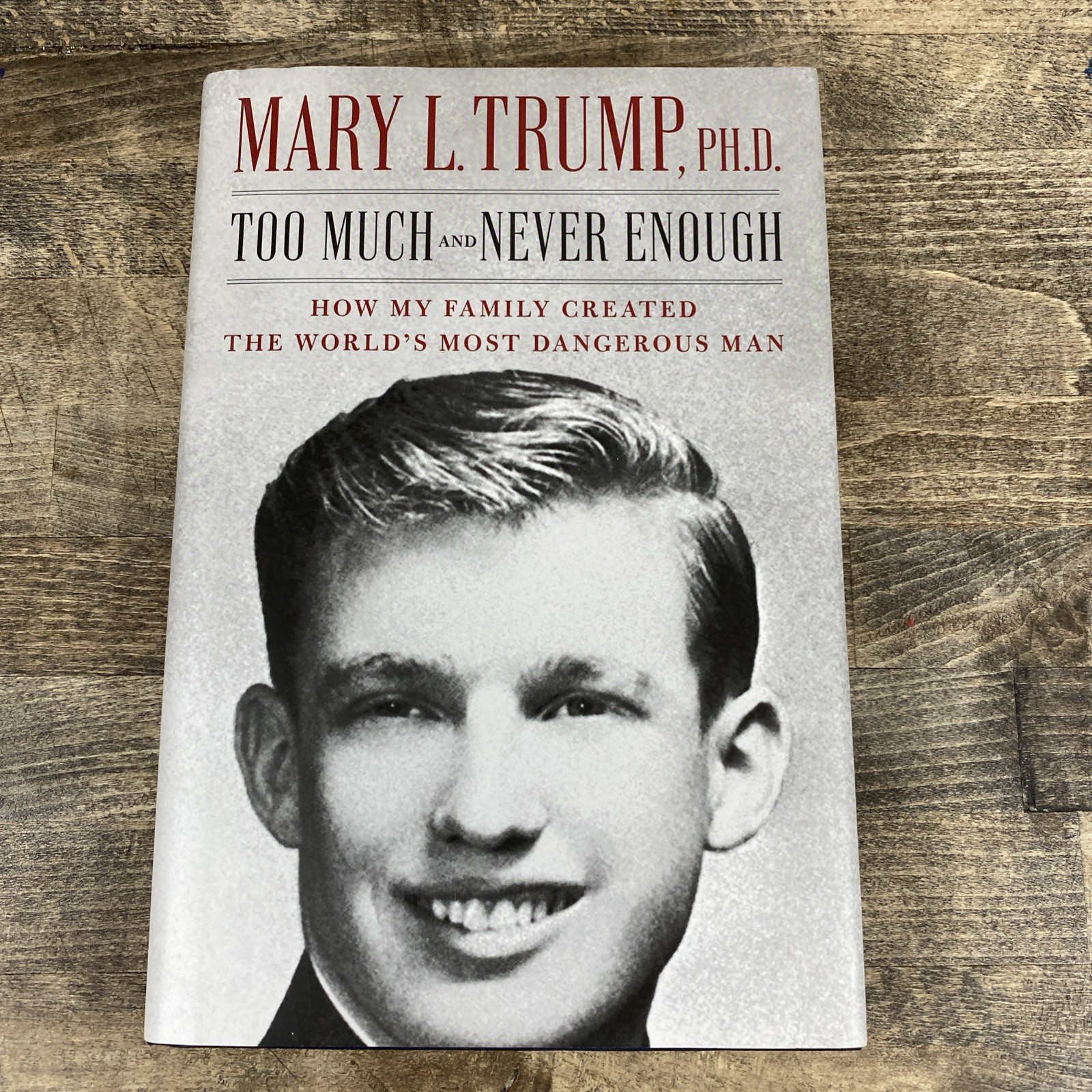 Too Much and Never Enough by Mary L. Trump, PH.D. 2020 Hardcover w/ DJ -Like New