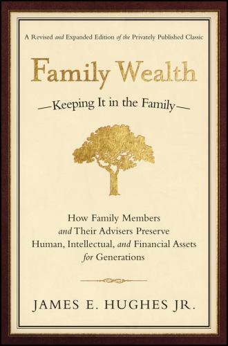 Family Wealth–Keeping It in the Family: How Family Members and Their Adv – GOOD