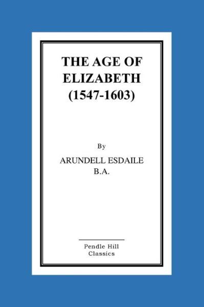 The Age Of Elizabeth (1547-1603)