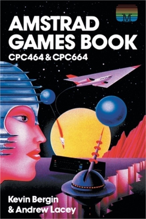 Amstrad Games Book: Cpc464 & Cpc664 (Paperback or Softback)