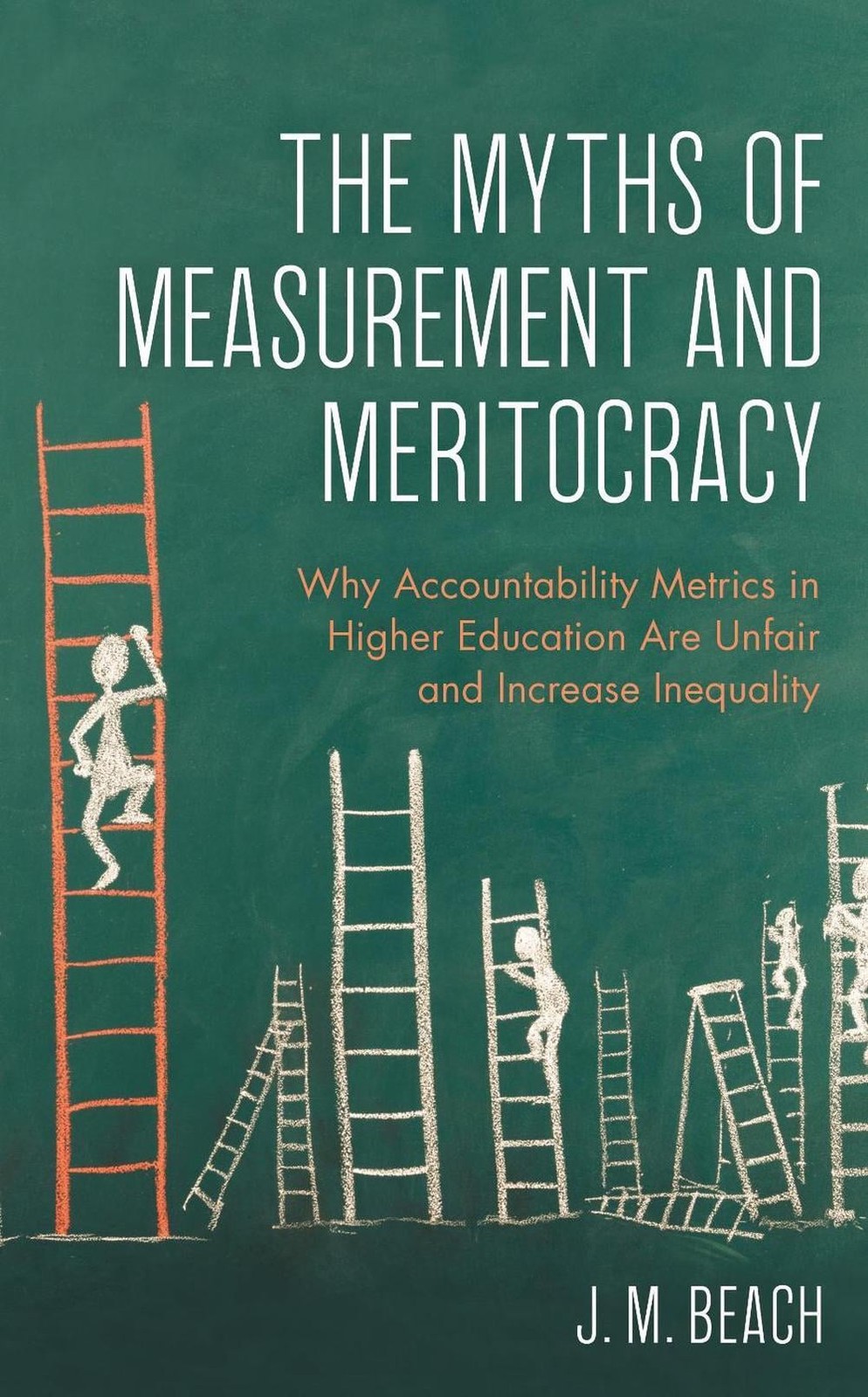 The Myths of Measurement and Meritocracy: Why Accountability Metrics in Higher E