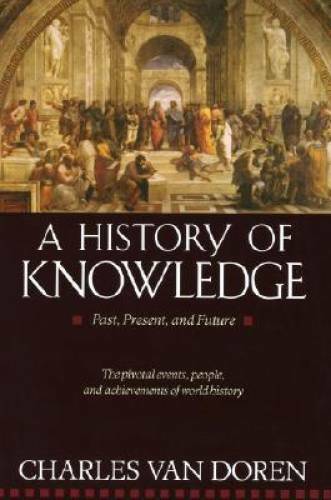 A History of Knowledge: Past, Present, and Future – Paperback – GOOD