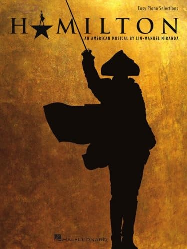 Hamilton Easy Piano Songbook by Lin-Manuel Miranda | 9 Broadway Musical Hits…