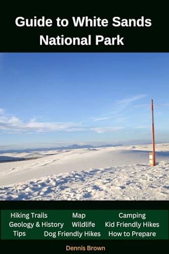 Guide to White Sand National P – GOOD