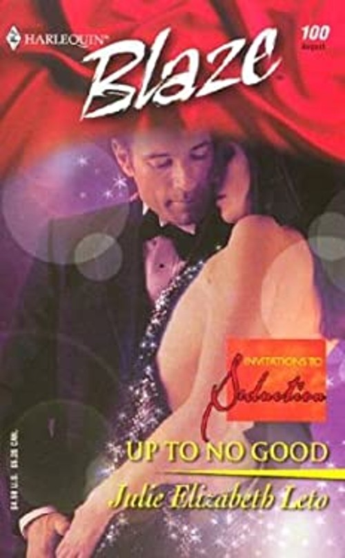 Up to No Good : Invitations to Seduction Julie Elizabeth Leto