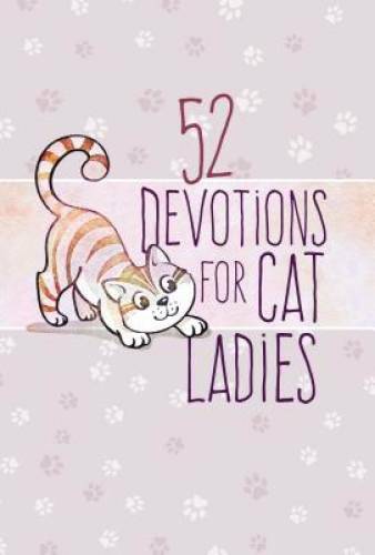 52 Devotions for Cat Ladies – Hardcover – GOOD