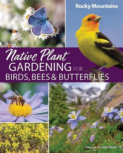George Oxford M Native Plant Gardening for Birds, Bees & (Paperback) (UK IMPORT)