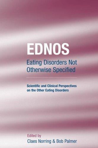 EDNOS: Eating Disorders Not Otherwise Specified: Scientific and Clinical Perspec