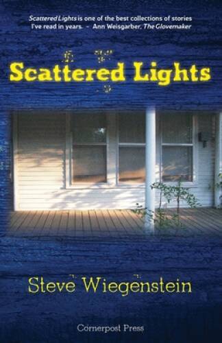 Scattered Lights: Stories – Paperback By Wiegenstein, Steve – GOOD
