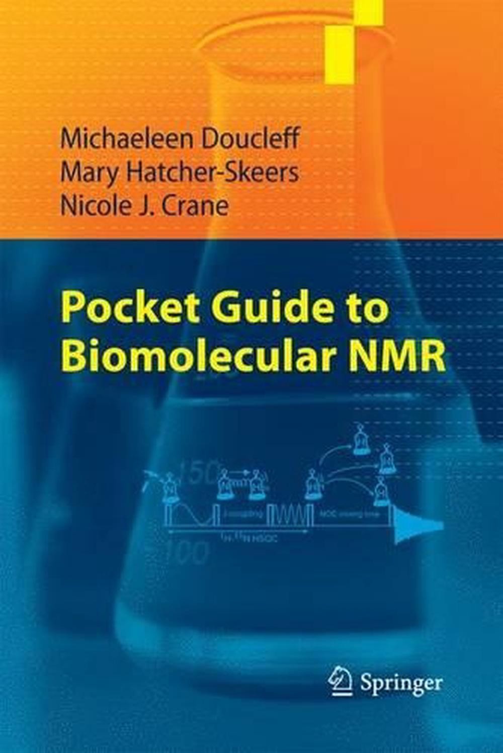 Pocket Guide to Biomolecular NMR by Michaeleen Doucleff (English) Paperback Book