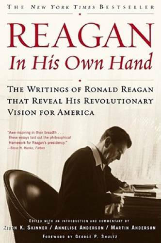Reagan, In His Own Hand: The Writings of Ronald Reagan that Reveal H – VERY GOOD