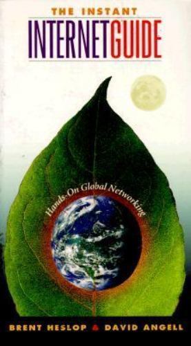 The Instant Internet Guide: Hands-On Global Networking – paperback Heslop, B…