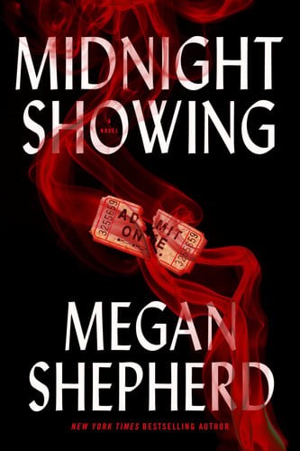 Midnight Showing (The Malice Compendium) by Megan Shepherd (hardcover)