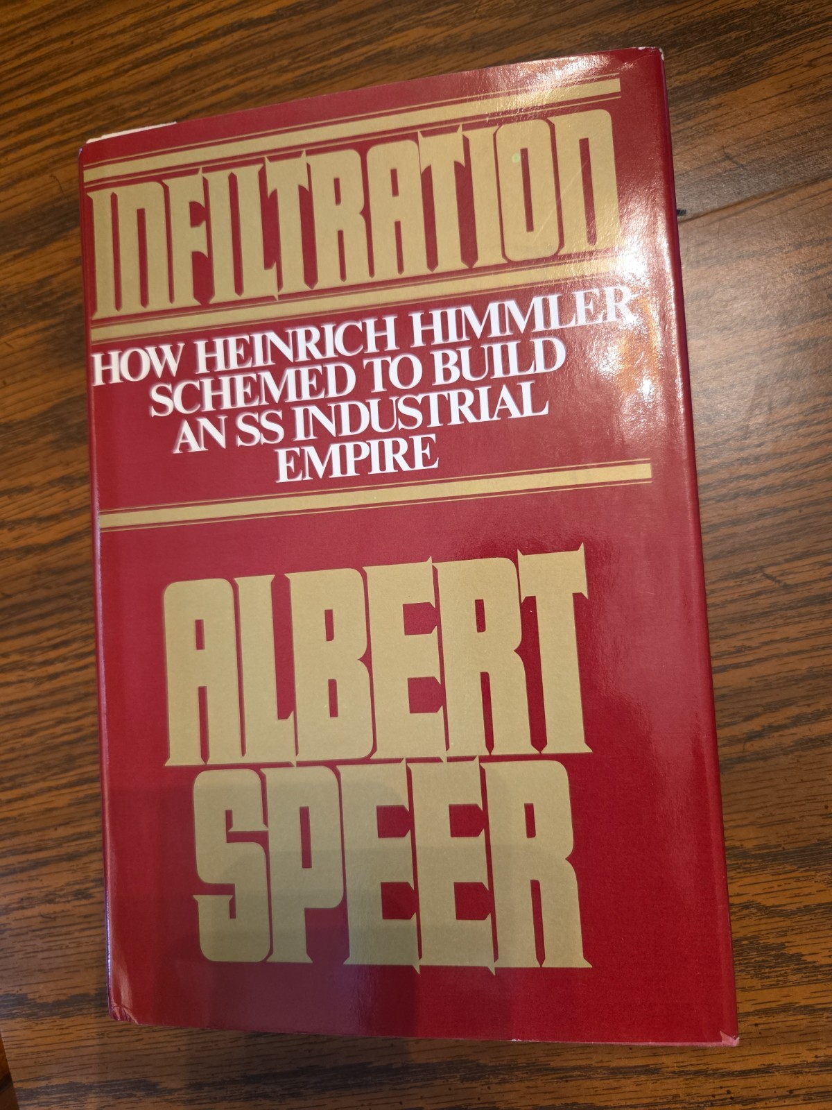 Infiltration Heinrich Himmler SS Industrial Empire By Albert Speer HCDJ 1981