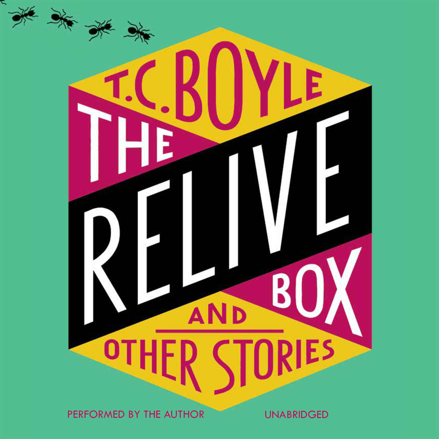 The Relive Box, and Other Stories by T. C. Boyle 2017 Unabridged CD 978153845501