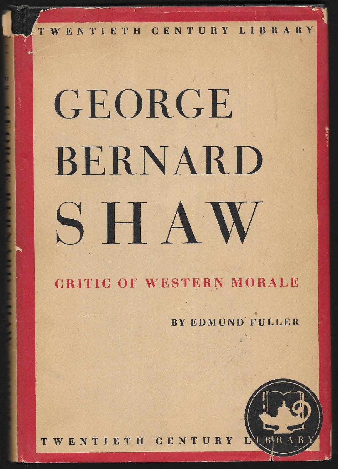 George Bernard Shaw Critic of Western Morale Edmund Fuller, HC 1950 1st edition