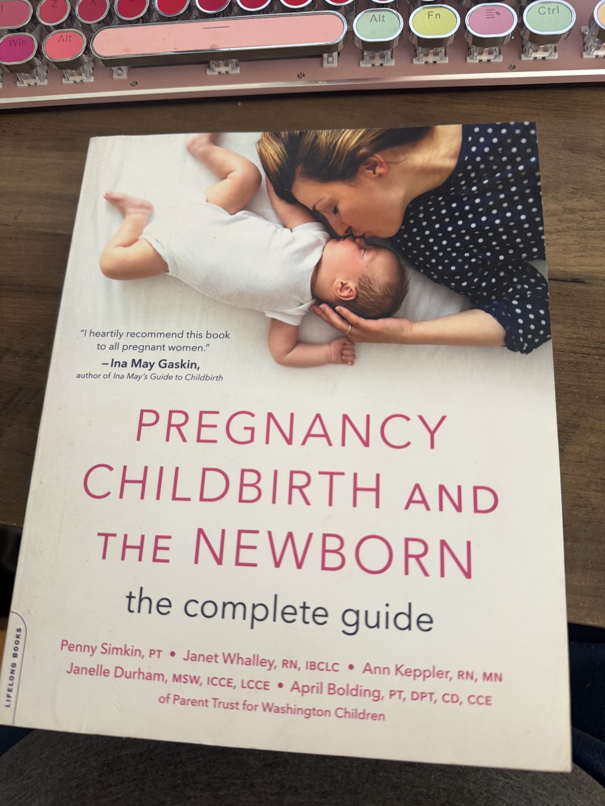 Pregnancy, Childbirth, and the Newborn : The Complete Guide by Penny Simkin,…