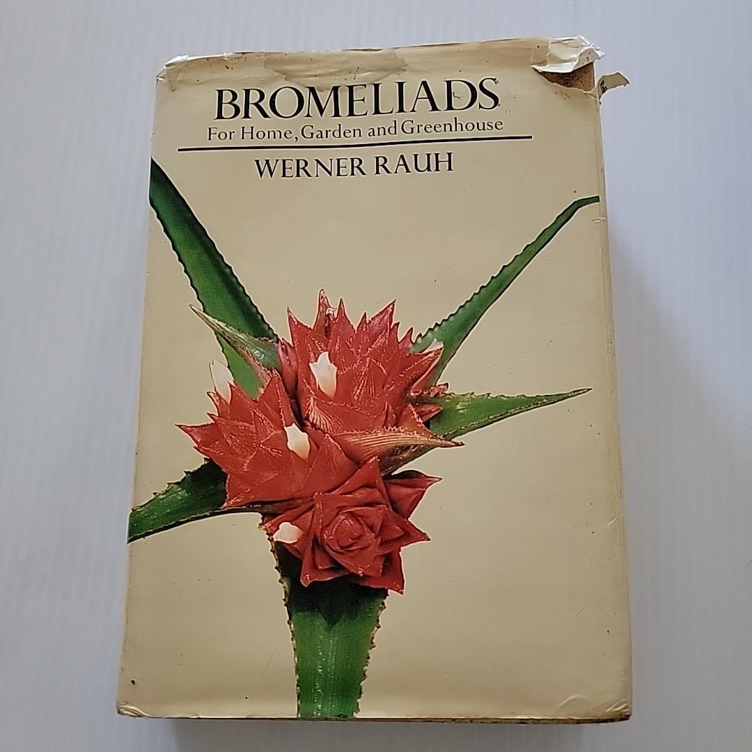 Bromeliads for Home Garden and Greenhouse Werner Rauh 1973 Blandford Press Horti