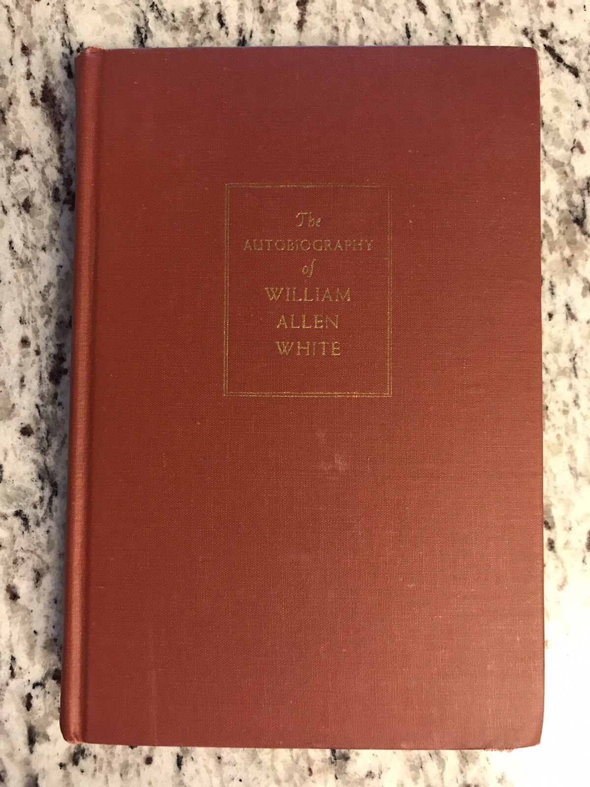 1946 Antique Book “The Autobiography of William Allen White”