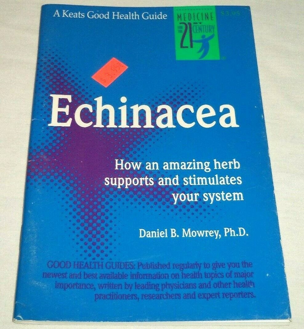 Echinacea How An Amazing Herb Supports Your Immune System by Daniel B Mowrey PhD